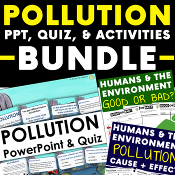 Preview of Humans and The Environment: Pollution PowerPoint, Quiz, and Worksheet Bundle
