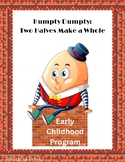 Humpty Dumpty: Two Halves Make a Whole Preschool Program