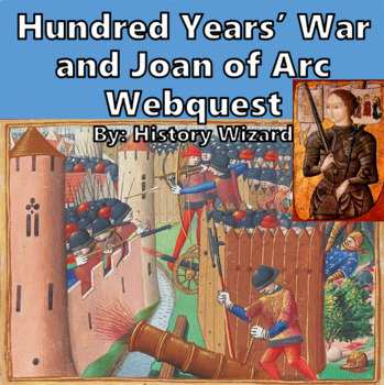 Preview of Hundred Years’ War and Joan of Arc Webquest