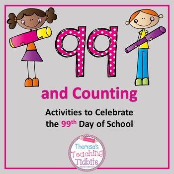 Preview of Hundredth Day 99 and Counting: Activities to Celebrate the 99th Day of School