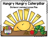 Hungry Hungry Caterpillar (Distance Learning Lesson Plan &