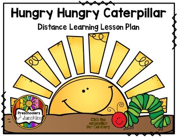 Preview of Hungry Hungry Caterpillar (Distance Learning Lesson Plan & Activities)
