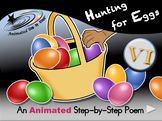 Hunting for Eggs - Animated Step-by-Step Poem - VI