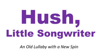 Preview of Hush, Little Songwriter