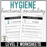 Hygiene Functional Vocabulary LEVEL 2 Worksheets