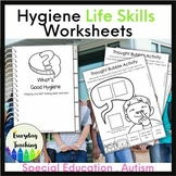Hygiene Life Skills Worksheets: Special Education, Autism