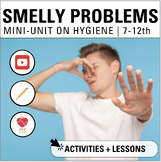 Hygiene Mini-Unit: Body Odor, Dental Health and Self-Care-