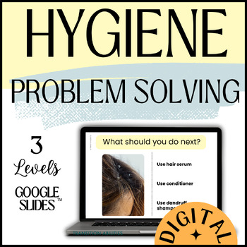 Preview of Hygiene | Problem Solving What Next | Digital Google Slides Life Skills Activity