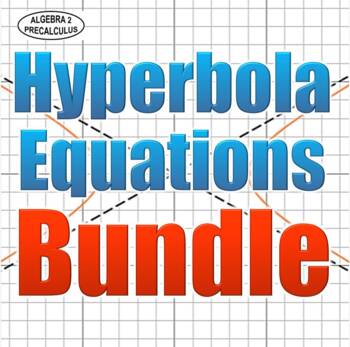 Preview of Hyperbola Equations Bundle - Distance Learning