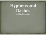 Hyphens and Dashes Mini-Lesson