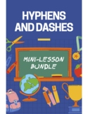 Hyphens and Dashes Mini-Lesson BUNDLE