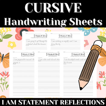 Preview of I AM STATEMENT REFLECTIONS | Growth Mindset | Cursive Writing Practice Sheets