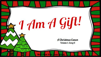 Preview of I Am A Gift! -vocal canon, instrument parts, K-5 lesson plans, movement