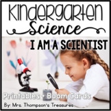 I Am A Scientist - Kindergarten Science NGSS + Boom Cards 