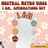 I Am...Affirmations Set | Neutral Retro Vibes | Classroom Decor