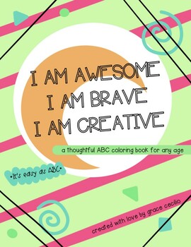 Preview of I Am Awesome. I Am Brave. I Am Creative - A Thoughtful ABC Coloring Book