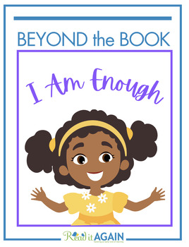 Preview of I Am Enough - Beyond the Book Resources for Reading Readiness