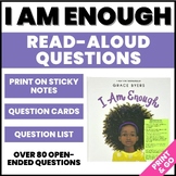 I Am Enough Reading Comprehension Questions - Read-Aloud
