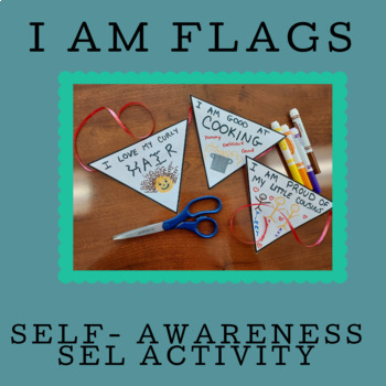 Preview of I Am Flags | Self-Awareness Activity | SEL | Middle School and High School