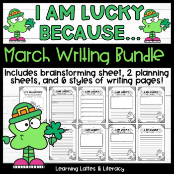 Preview of FREE St Patrick's Day Writing Activity I Am Lucky Because March Writing Prompts