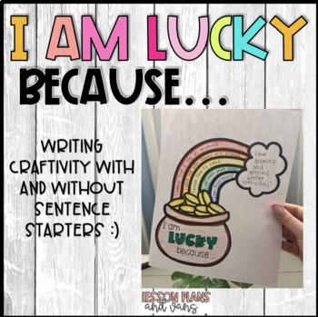 Preview of I Am Lucky Because Writing Craftivity