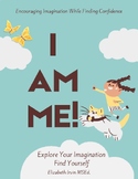 I Am Me! Explore Your Imagination Find Yourself Creative T