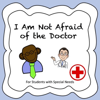 Preview of I Am Not Afraid of the Doctor - Social Story