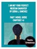 I Am Not Your Perfect Mexican Daughter Part 1 Novel Guide 