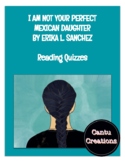 I Am Not Your Perfect Mexican Daughter Reading Quizzes