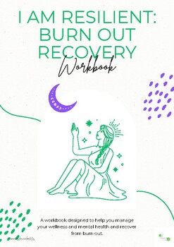 Preview of I Am Resilient: Burn Out Recovery Workbook