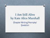 I Am Still Alive by Kate Alice Marshall -  Chapter Prompts