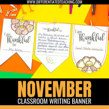 Preview of I Am Thankful Bulletin Board - Thanksgiving Writing Activity for November Banner