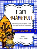 I Am Thankful: CCSS Aligned Leveled Reading Passages and A