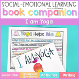 I Am Yoga Book Companion Lesson & Self-Regulation Activities