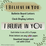 I BELIEVE IN YOU | Bulletin Board Letters or Clock Display