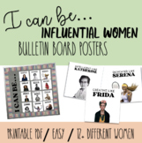 I CAN BE... INFLUENTIAL WOMEN POSTERS / WOMEN'S HISTORY MO