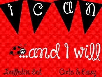 Preview of "I CAN" Bulletin Board Set/ Poster / Inspirational / Lady Bug