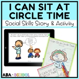 I CAN SIT AT CIRCLE TIME Social Skills Story | Emotions & 
