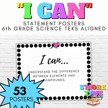 Preview of I CAN Statement Posters - 6th Grade Science Objectives, TEKS Aligned