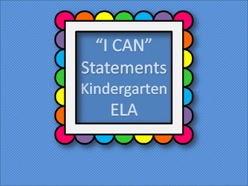 Preview of "I CAN" Statements KINDERGARTEN - ELA