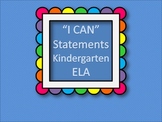 "I CAN" Statements KINDERGARTEN - ELA