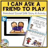 I Can Ask a Friend to Play Preschool Social Skills Story a