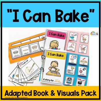 Preview of I Can Bake Adapted Book and Visuals Pack Autism Special Ed