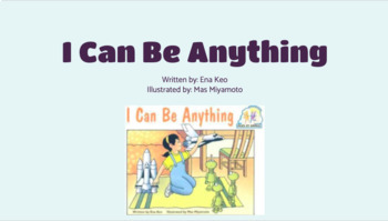 Preview of I Can Be Anything (By: Ena Keo) read aloud with sentence strip