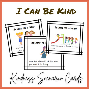 I Can Be Kind Cards: What Should You Do? Kindness Scenario Cards by ...