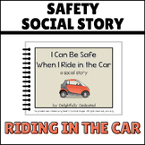 Riding in the Car Social Story: Safety Story for Special E