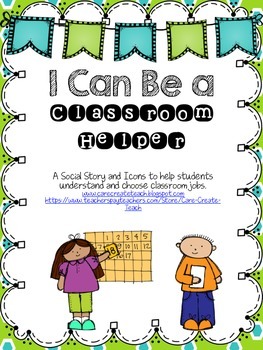 Preview of I Can Be a Classroom Helper: A Social Story and Icons