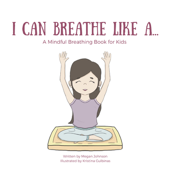 Preview of I Can Breathe Like A... A Mindful Breathing Book for Kids