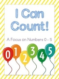 I Can Count: A Focus on Numbers 0-5