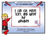 I Can Cut, Paste, Sort, and Write the Alphabet!